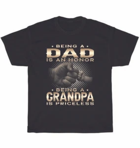 Being a DAD is an HONOR Being a GRANDPA is PRICELESS T-Shirt Father's Day Gift - Foto 1 di 4