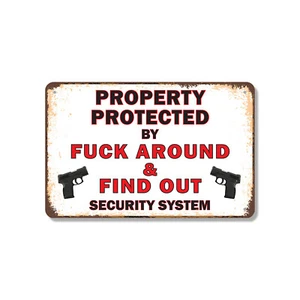 Property Protected by F Around and Find Out Novelty Sign Fun Gift Weatherproof - Picture 1 of 26