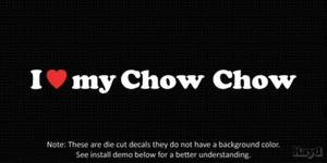 (2x) I love my Chow Chow  Die Cut Decal Sticker <3 dog canine - Picture 1 of 1