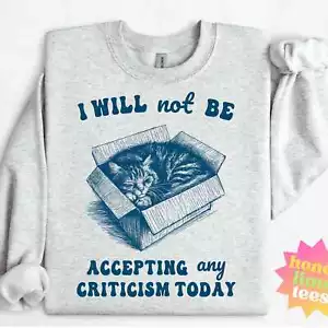 Maglietta Oggi Non Accetterò Critiche, Felpa Gatto Divertente, Felpa - Foto 1 di 20