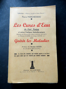 LES CURES D'EAU DU CURE KNEIPP POUR GUERIR LES MALADIES -PIERRE MARCHESSEAU 1951