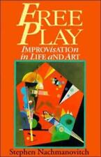 Stephen Nachmanovitch Free Play (Paperback)