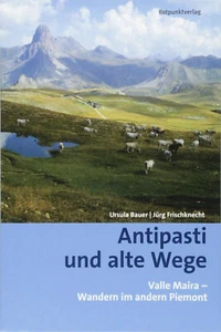 Antipasti und alte Wege: Valle Maira - Wandern im andern Piemont (Lesewanderbuch - Imagen 1 de 1