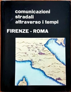 Daniele Sterpos, Comunicazioni stradali attraverso i tempi: Firenze-Roma, 1964 - Foto 1 di 3