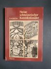 Steine schweizerische Kunstdenkmäler; F. de Quervain; Manesse 1979