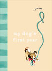 My Dog?S First Year: A Journal By Ebury Press