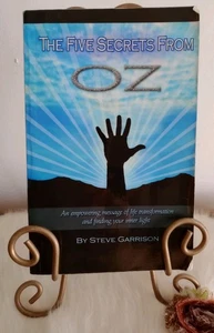 The Five Secrets From Oz: An Empowering Message Of Life S Garrison Signed Copy - Picture 1 of 4