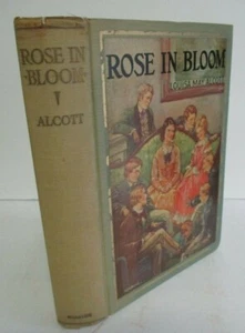 Louisa M. Alcott ROSE IN BLOOM, Illustrated by Clara M. Burd, 1933 - Picture 1 of 9