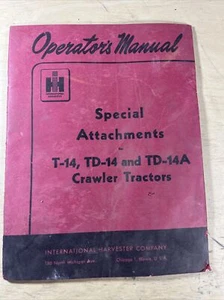 international harvester manual for Special Attachment T-14, TD-14, TD14A Crawler - Picture 1 of 5