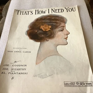 VINTAGE THAT'S HOW I NEED YOU PIANO SHEET MUSIC 1912 EMMA CARUS - Bild 1 von 6