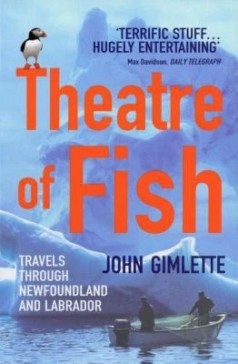 Theatre of Fish: Travels Through Newfoundland and Labrador by John Gimlette Foto 1 de 1