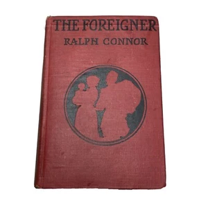 THE FOREIGNER RALPH CONNOR 1909 - Imagen 1 de 5