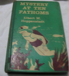 MYSTERY AT TEN FATHOMS BY ELBERT M. HOPPENSTEDT-1959 HARDCOVER- EX LIBRARY - Picture 1 of 8