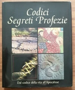 "CODICI SEGRETI PROFEZIE Dal codice della vita all'Apocalisse" Mondolibri 2008 - Bild 1 von 1