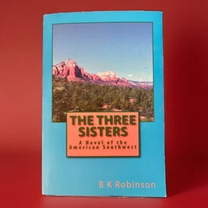 The Three Sisters: A Novel Of The American Southwest - Paperback - Imagen 1 de 3