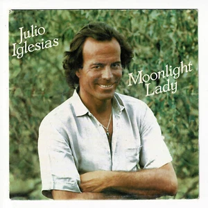 Julio IGLESIAS Vinyle 45 tours RPM 7" MOONLIGHT LADY -IF (E POI) CBS 4799 Stereo - Imagen 1 de 3