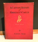 A Cartoon History Roosevelt’s Career 1910 Albert Shaw   1st Edition Book