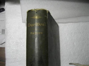Antique DUE WEST or Round the World in Ten Months by Maturin M. Ballou - 1884 - Imagen 1 de 4