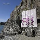 Color Continuum - Gradients: Five Quilt Projects Turning Dark To By Cier, Emily
