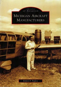 MICHIGAN AIRCRAFT MANUFACTURERS STINSON FORD WILLOW RUN BUHL HEATH STOUT VERVILL - Imagen 1 de 8