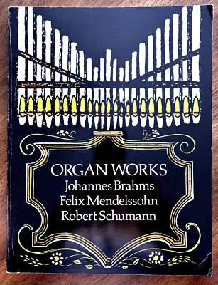 Organ Works  Book Brahms Mendelssohn Schumann Dover Publications 1991 - Image 1 of 4
