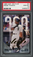 1995 LEAF .300 CLUB #1 FRANK THOMAS PSA 10 24683273