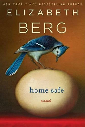 Home Safe: A Novel - Hardcover By Berg, Elizabeth - GOOD - Image 1 of 1