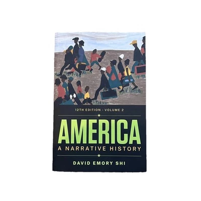America A Narrative History Vol 2 12th Edition David Shi Textbook PB US History - Image 1 of 4