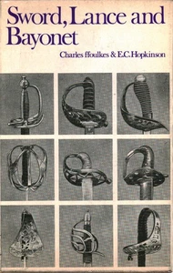 Schwert, Lanze und Bajonett - Charles Ffoulkes, E. C. Hpkinson [1967] - Bild 1 von 1