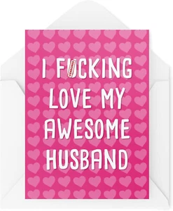 Explicit Funny Valentine's Card For Husband. I F**king Love My Awesome Husband. - Picture 1 of 1