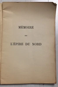 MÉMOIRE SUR L'ÉPIRE DU NORD - GRÈCE-GREECE 1919 - Picture 1 of 12
