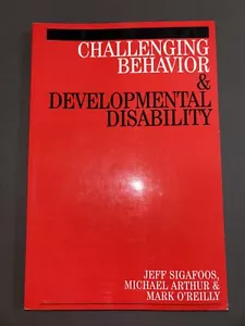 Challenging Behaviour and Developmental Disability, Arthur, Michael,Sigafoos, Je - Picture 1 of 2