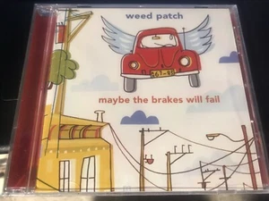 "Maybe The Brakes Will Fail" by Weed Patch cd Ohgrowupalready SEALED UNPLAYED! - Picture 1 of 2