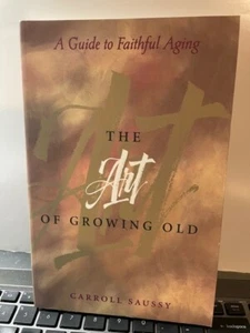 Small Group-Seniors Ser.: The Art of Growing Old : A Guide to Faithful Aging by - Picture 1 of 1