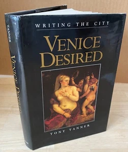 Convergences: Inventories of the Present Ser.: Venice Desired by Tony Tanner... - Picture 1 of 6
