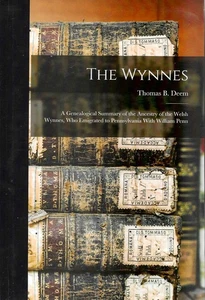 The Wynnes: A Genealogical Summary of the Ancestry of the Welsh Wynnes - Deem - Picture 1 of 7