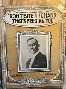 Partituras de colección Don't Bite The Hand That's Feeding You (1915) Hoier & Morgan - Imagen 1 de 5