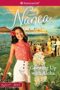 Growing Up With Aloha A Nanea Classic Book 1 American Girl Beforever 1941 NUEVO - Imagen 1 de 4