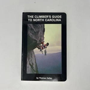 The Climber's Guide To North Carolina First Edition 2nd Print Thomas Kelley - Picture 1 of 8