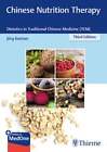 Chinese Nutrition Therapy: Dietetics in Traditional Chinese Medicine (Tcm): New