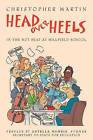 Head Over Heels: In the Hot Seat at Millfield School by Christopher Martin. Hard