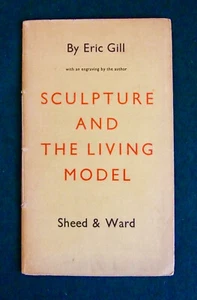 Eric Gill, Sculpture and the Living Model, 1932, with Engraving by Gill - Picture 1 of 4