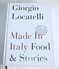 Made in Italy: Food and Stories by Giorgio Locatelli (Hardcover, 2006) Italian