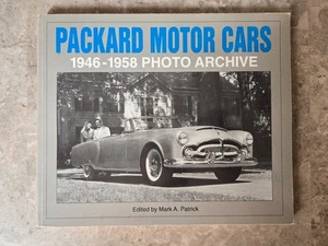 PACKARD MOTOR CARS, 1946 THROUGH 1958: PHOTO ARCHIVE- By Mark A. Patrick - Picture 1 of 3