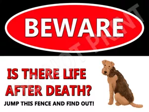 Letrero o calcomanía de pared Beware of Border Airedale Terrier vida después de la muerte perro - Imagen 1 de 1