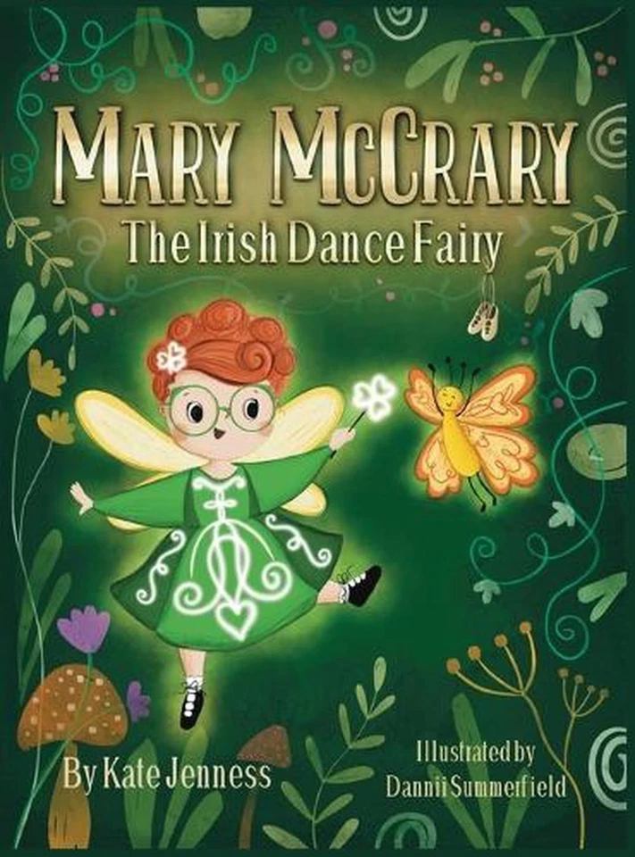 Mary McCrary the Irish Dance Fairy by Kate Jenness Hardcover Book - Image 1 of 1