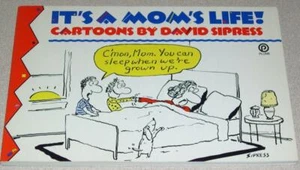 It's a Mom's Life : Cartoons by David Sipress (1988, Paperback) - Picture 1 of 1