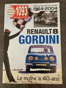 1093 MAGAZINE numéro spécial anniversaire RENAULT 8 GORDINI  40 ans   B25 - Imagen 1 de 6