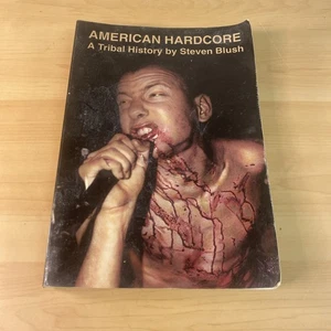 American Hardcore : A Tribal History by Steven Blush (2006, Trade Paperback) - Foto 1 di 3