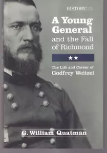 A YOUNG GENERAL AND THE FALL OF RICHMOND: By G. William Quatman (2015 TPB){G4} - Picture 1 of 2